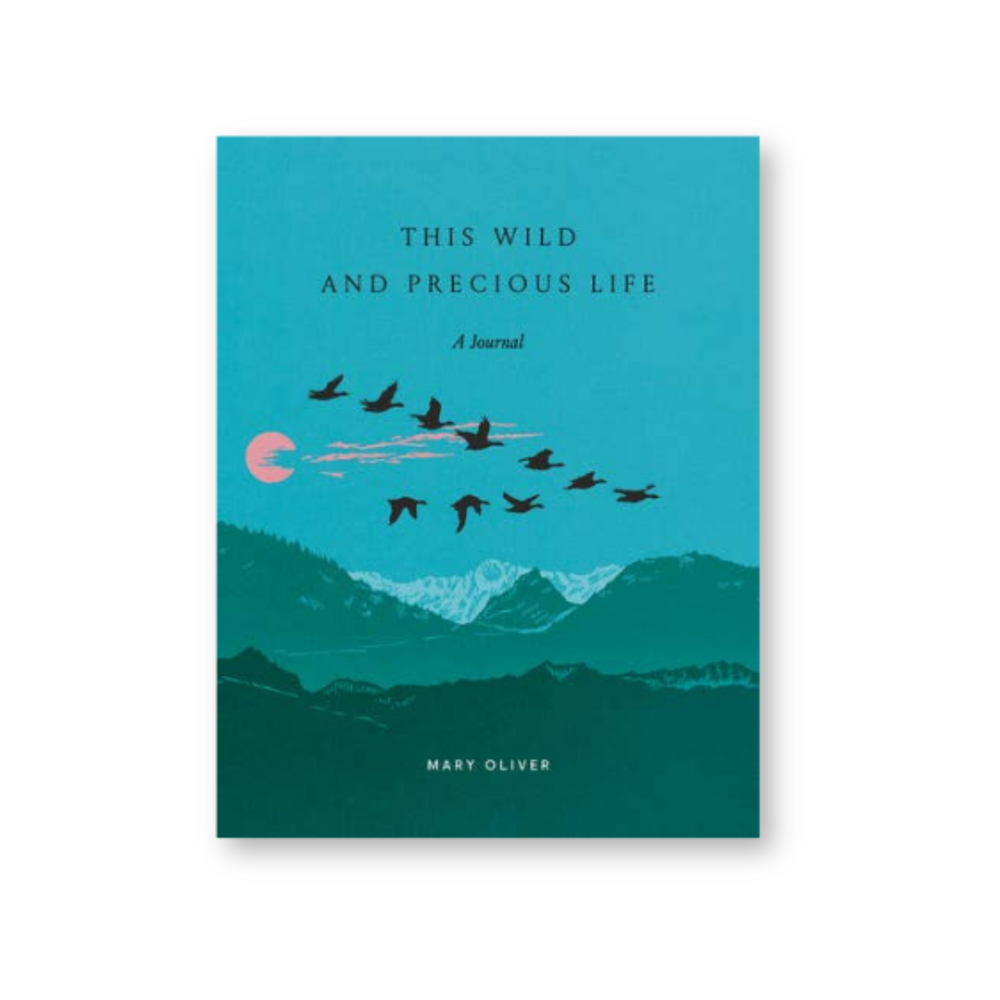 This Wild And Precious Life Journal