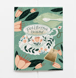 Feel Better Friend Card by Olive & Company