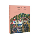 Rare Birds, True Style Book